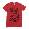 oh my god i am so retro Ladies Fitted T-Shirt