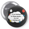 If I'm Related to These People I'm Not Coming Out Pin-back button