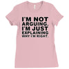 i'm not arguing Ladies Fitted T-Shirt