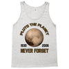 pluto the planet never forget Tank Top