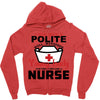 I Was One A Polite Well Mannered Young Lady And Then I Became A Nurse Zipper Hoodie