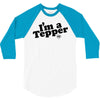 I'm A Tepper 3/4 Sleeve Shirt