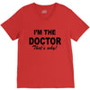 i'm the doctor that's why V-Neck Tee