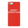 merry kissmyass iPhone 7 Case