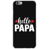Hello Papa iPhone 6/6s Case