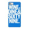 wine dine and 69 sixtynine funny iPhone 7 Case