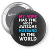 My Wife Has The Most Awesome Husband In The World Pin-back button