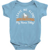 leave me talking to my horse today Baby Onesie