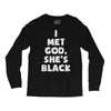 i met god she's Long Sleeve Shirts