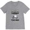 I Dont Need Therapy I Just Need Teaching V-Neck Tee