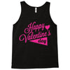 happy valentine's day Tank Top