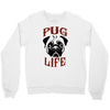 PUG LIFE Crewneck Sweatshirt
