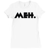 meh Ladies Fitted T-Shirt