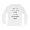 welcome to real world Long Sleeve Shirts