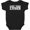 get the ludes! Baby Bodysuit