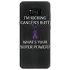 I Am Kicking Cancers Butt Whats Your Superpower? Samsung Galaxy S8