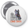 This Girl Loves Her Cane Corso Pin-back button