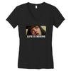 Life Is Boring Women's V-Neck T-Shirt