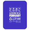 Born In February Mousepad