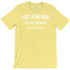 i got a dig bick T-Shirt