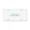 i before e License Plate