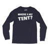 wheres my tent Long Sleeve Shirts