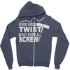 good girls twist bad girls screw Zipper Hoodie