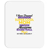I Never Dreamed I'd Grow Up To Be A Super Cool Mom Of A Freaking Aweso Mousepad