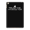 trust me, i'm an editor   writer grammar columnist reader reporter tee iPad Mini 4 Case