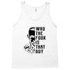 Who the Fook Is That Guy, McGregor VS Alvarez Tank Top