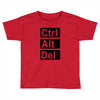 control alt delete Toddler T-shirt