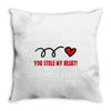 you stole my heart (2) Throw Pillow