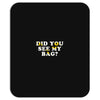 Did You See My Bag Mousepad