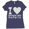 i love kung fu Ladies Fitted T-Shirt