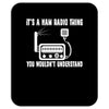 it`s a ham radio thing you wouldnt understand Mousepad
