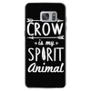 crow is my spirit animal Samsung Galaxy S7