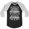 Real Kings Are Born On September 2 3/4 Sleeve Shirt