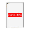 supreme bitch iPad Mini 4