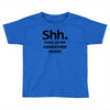 shh my hangover t shirt funny beer college drunk Toddler T-shirt