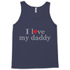 i love my daddy Tank Top
