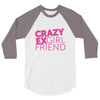 crazy exgirl friend 3/4 Sleeve Shirt