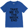 take me to the weekend V-Neck Tee