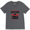 Legends Are Born In June V-Neck Tee
