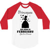 Princesses Are Born In February 3/4 Sleeve Shirt