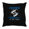 Father is my Name Fishing Is My Game Throw Pillow