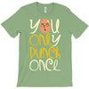 you only punch once T-Shirt