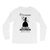 Princesses Are Born In December Long Sleeve Shirts