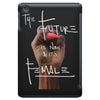 Women's March The Future is Now iPad Mini