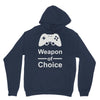 weapon of choice, gaming Hoodie