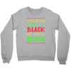 everybody wanna be black Crewneck Sweatshirt